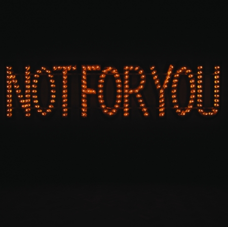 Neon, Not for you