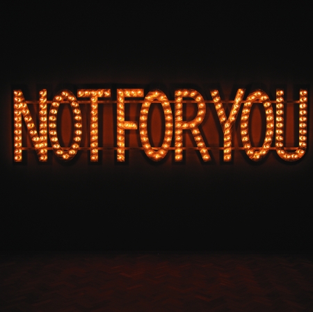 Neon, Not for you