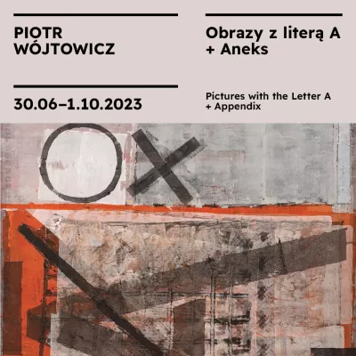 The inscription "Piotr Wójtowicz. Pictures with the Letter A + Appendix" on a beige background, a fragment of the work below