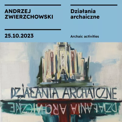 Obraz dwustronny. Z jednej strony gotycki kościół w jasnych barwach, podpis "Działania Archaiczne". Po  drugiej stronie kościół w ciemnych barach i również podpis.