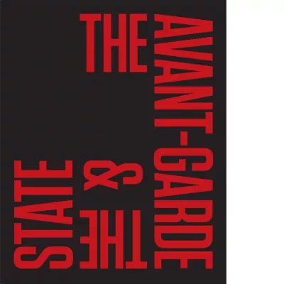 The Avant-Garde & the State