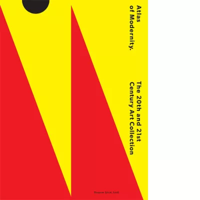 Atlas of Modernity. The 20th and 21st Century Art Collection