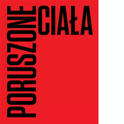 Poruszone ciała. Choreografie nowoczesności