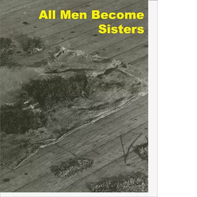 All Men Become Sisters