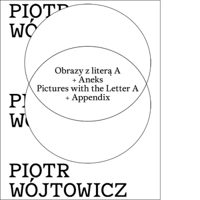 Czarny napis na białym tle "Piotr Wójtowicz. Orazy z literą A + Aneks"