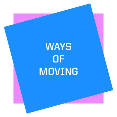 Two tilted squares, pink in the background, blue on top with white text: ways of moving