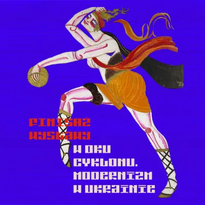  Grafika przedstawia postać kobiecą w dynamicznej, tanecznej pozie, ubraną w barwny strój nawiązujący do tradycji i antyku. Całość utrzymana jest w stylu modernistycznym na intensywnym, niebieskim tle i zawiera napisy informujące o zakończeniu wystawy dotyczącej ukraińskiej sztuki.