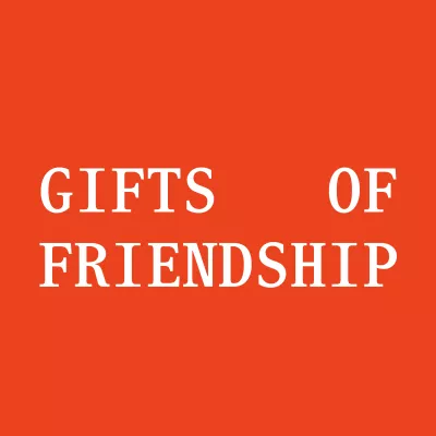inscription GIFTS OF FRIENDSHIP