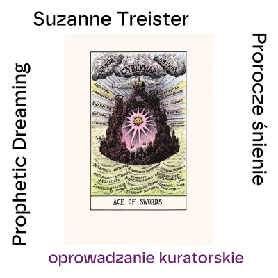 Grafika zapowiadająca oprowadzanie kuratorskie po wystawie Suzanne Treister „Prorocze śnienie”. Przedstawia grafikę stylizowaną na kartę tarota z motywami cyberwojny oraz napisy informacyjne.