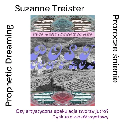 centralnym elementem jest czarno-biała, zniekształcona kolażowa ilustracja przedstawiająca wielopoziomowe struktury i mapy topograficzne. Przez obraz przebiegają napisy: różowa wstęga z tekstem „POST-SURVEILLANCE ART” oraz duże fioletowe litery „POST CONTROL”, a wokół niego znajdują się tytuły po polsku i angielsku („Prorocze śnienie” / „Prophetic Dreaming”) oraz pytanie o wpływ artystycznej spekulacji na przyszłość.
